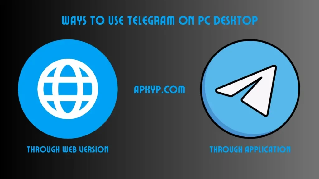 Ways to Use Telegram On PC Desktop
